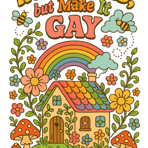 Homestead but Make It Gay Sticker - Whimsical Rainbow Cottage