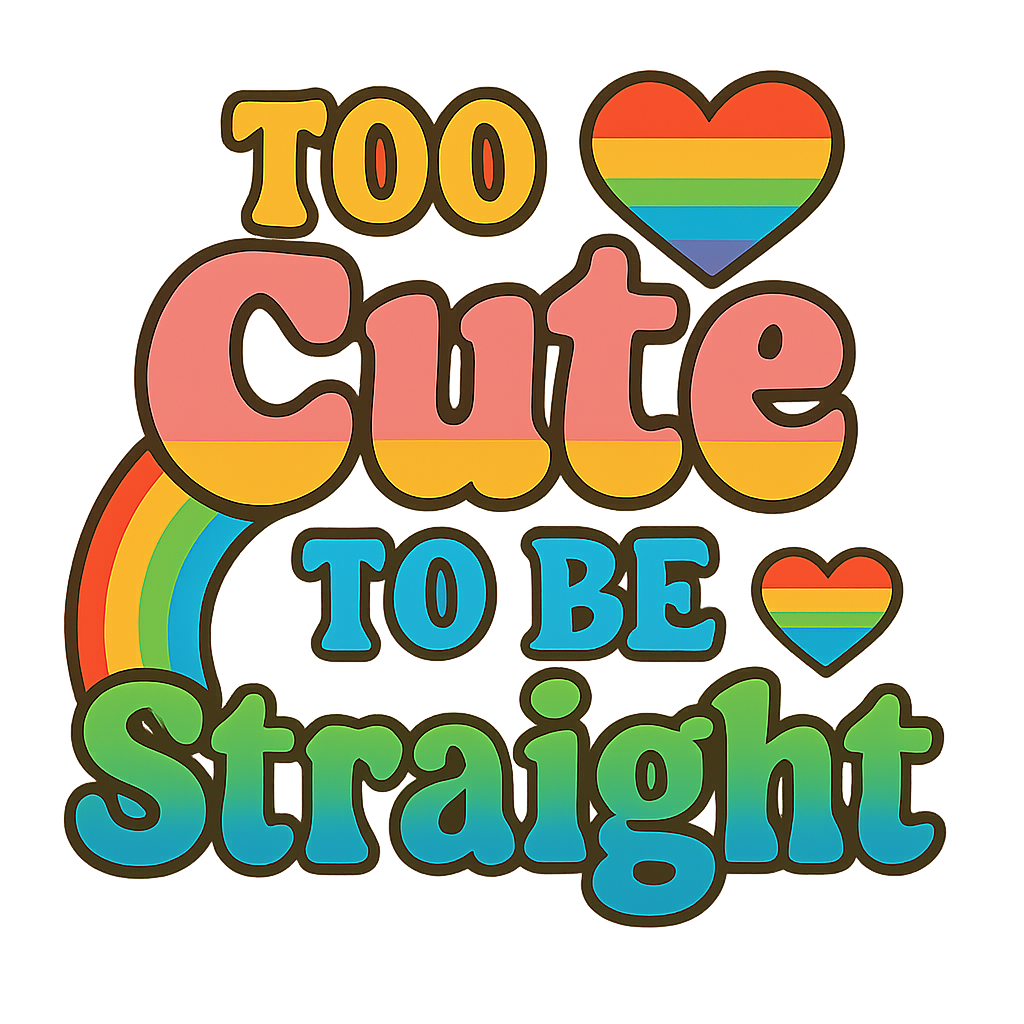 Too Cute to Be Straight Pride Sticker - Retro Rainbow LGBTQ+ Decal