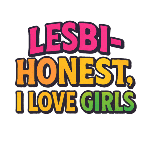 Lesbi-Honest I Love Girls Sticker - Vibrant LGBTQ Decal