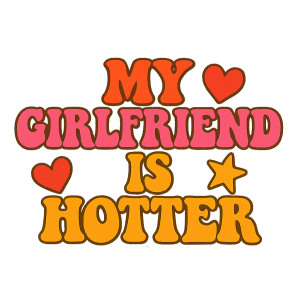My Girlfriend is Hotter Sticker - Vibrant LGBTQ Pride Decal