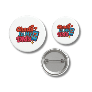Chad's In My DMs Flirty Queer Badge