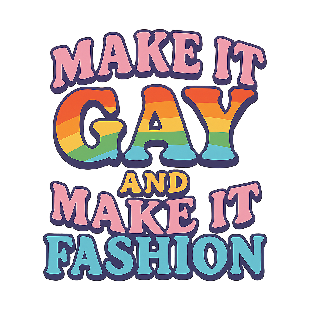 Make It Gay and Fashion Sticker - Bold LGBTQ Pride Decal