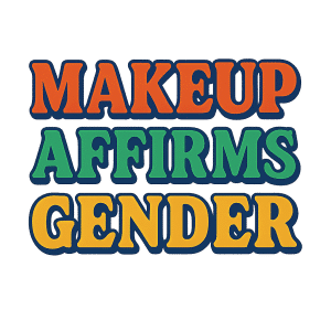 Makeup Affirms Gender Sticker - Bold Pride Decal