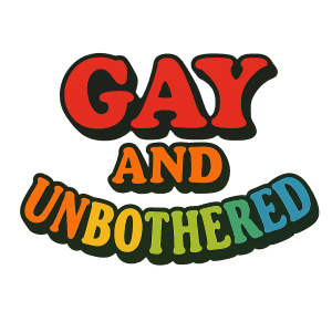 Gay and Unbothered Pride Sticker - Vibrant LGBTQ Decal