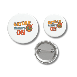Gaydar Always On Retro LGBTQ Pride Badge