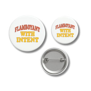 Flamboyant With Intent Bold Typography Badge