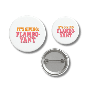 It's Giving: Flamboyant Vibrant Pride Badge