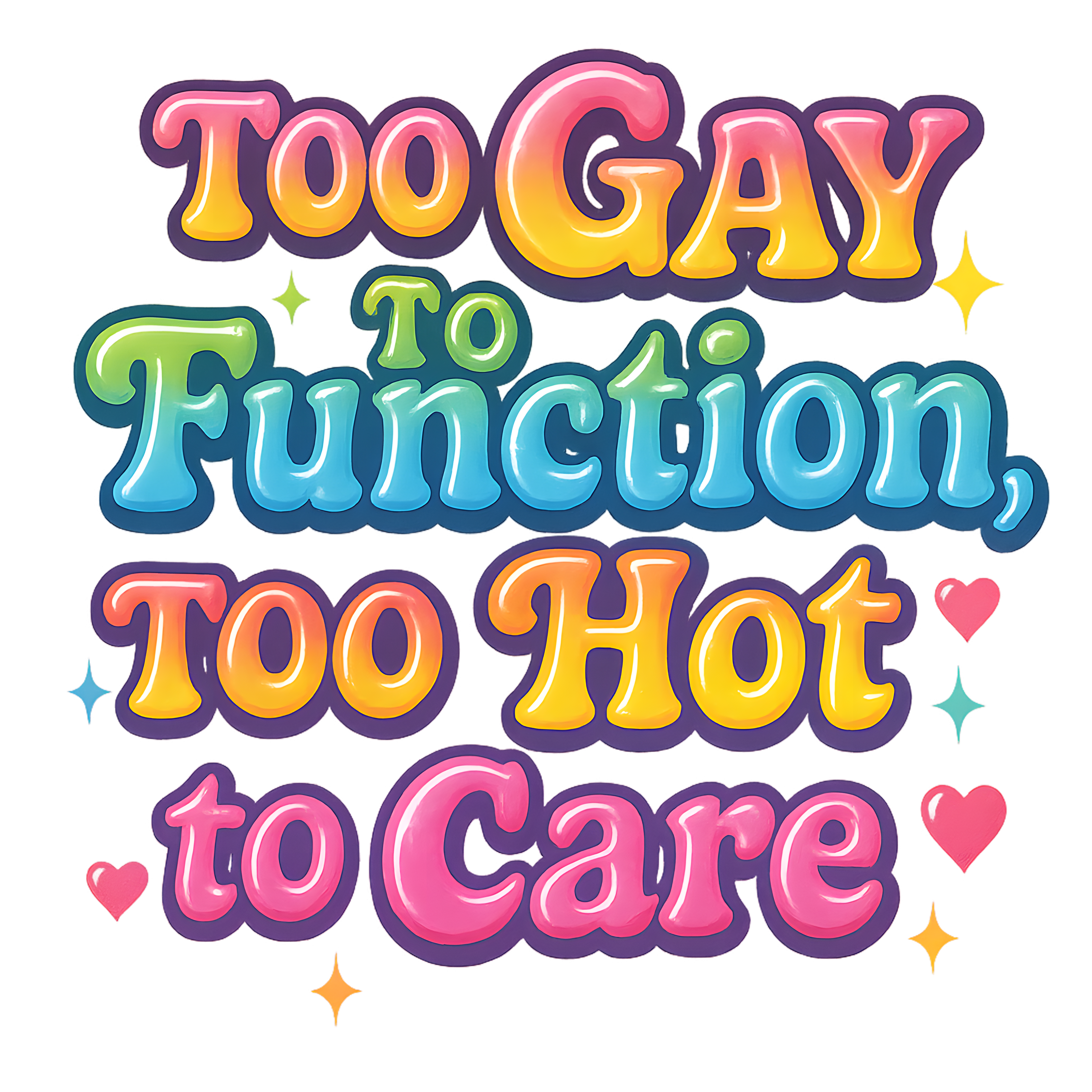 Too Gay to Function Sticker - Vibrant Pride Decal