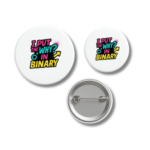 I Put the Why? in Binary Queer Badge